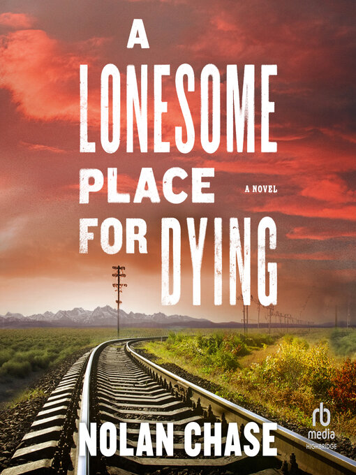 Title details for A Lonesome Place for Dying by Nolan Chase - Available